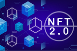 What is NFT 2.0?