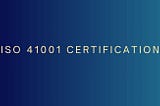 ISO 41001 Certification in Singapore