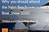 The 2020 Palm Beach Boat Show will be virtual.