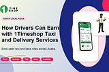 How Drivers Can Earn with 1TimeShop Taxi and Delivery Services: A Better Way to Handle Everyday…