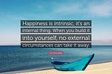 Are you internally happy?