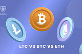 Litecoin vs. Bitcoin vs. Ethereum: what’s the difference?