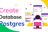 Postgres Create Database