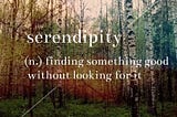 Your startup can find serendipity