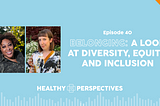 Belonging: A Look at Diversity, Equity, and Inclusion