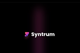Syntrum — The Best Architecture For Crypto Platforms