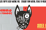Taco Tuesday: A review of Dingo ate my taco