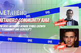 MetaHero Successful Held an AMA Event on May 30th!