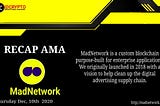 RECAP AMA IDCRYPTO X MadNetwork