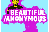 Beautiful/Anonymous Playlists