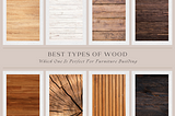 The Top 5 Best Types of Wood for Furniture Building: A Guide by Tabassum Antique Wood Works