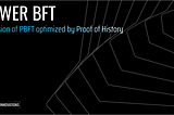 Tower BFT: Solana’s High Performance Implementation of PBFT