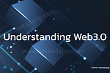 Understanding Web3.0