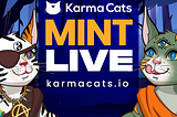 The Wait Is Over: Mint Your Karma Cats NFT Now