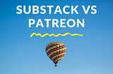 substack vs patreon, substack vs revue, substack alternatives, substack logo, substack sf, patreon vs substack, patreon fees