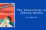 Book Summary: The Adventures of Johnny Bunko 🥢