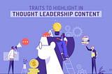 WHAT IS THOUGHT LEADERSHIP — AND WHAT IT ISN’T!