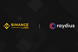 Raydius Joins Binance Labs Incubation Program