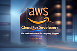 AWS for Developers