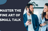 fine-art-of-small-talk-people-talking