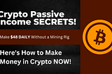 Crypto Passive Income SECRETS! Make $48 DAILY Without a Mining Rig (SHOCKING!)