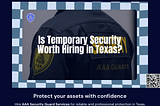 Is Temporary Security Worth It? My Experience Hiring Guards in Texas