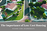 The Importance of Low-Cost Housing