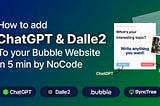 How To Add ChatGPT & Dalle2 to Your Bubble Website in 5 min by No-Code!
