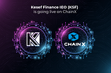 Major Announcement: Kesef Finance IEO (KSF) is going live on ChainX