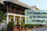 VAT Implications on Residential Buildings