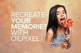 Recreate your memories with OilPixel