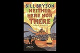 Neither Here, Nor There by Bill Bryson offers a hilarious take on European cities