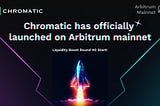 Live Now: Chromatic Launched on Arbitrum Mainnet !