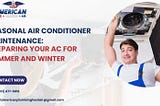 Seasonal Air Conditioner Maintenance: Preparing your AC for summer and winter