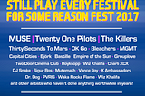 Bands You Don’t Care About Anymore That Still Play Every Festival For Some Reason Fest 2017 Lineup