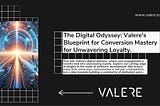 Optimizing Digital Products: A Unique Approach with Valere