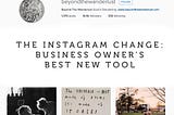 THE INSTAGRAM CHANGE: BUSINESS OWNER’S BEST NEW TOOL