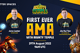 Recap: Bounty Temple’s First Ever AMA