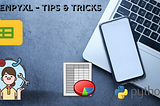 openpyxl — Tips and Tricks