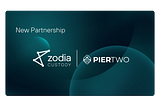 Pier Two joins Zodia Custody Gateway