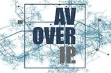 AV Over IP Is Crucial to Your Business. Learn Why!