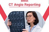 Best CT Angio Reporting