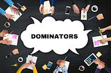 How To Handle Dominators