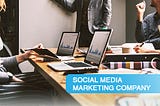 Social Media Marketing Company