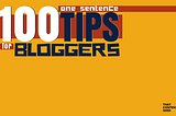 101 One Sentence Tips for Bloggers