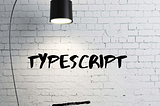 Getting Started With Typescript