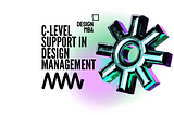 Gaining C-Level Support in Design Management: Engaging Visionaries, Analysts, and Guardians