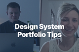 How to build a Design System portfolio that gets you hired