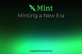 The Dawn of Mint: A New Chapter in the NFT Universe ( Mint Blockchain)