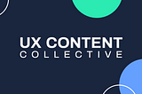 Introducing the new UX Content Collective